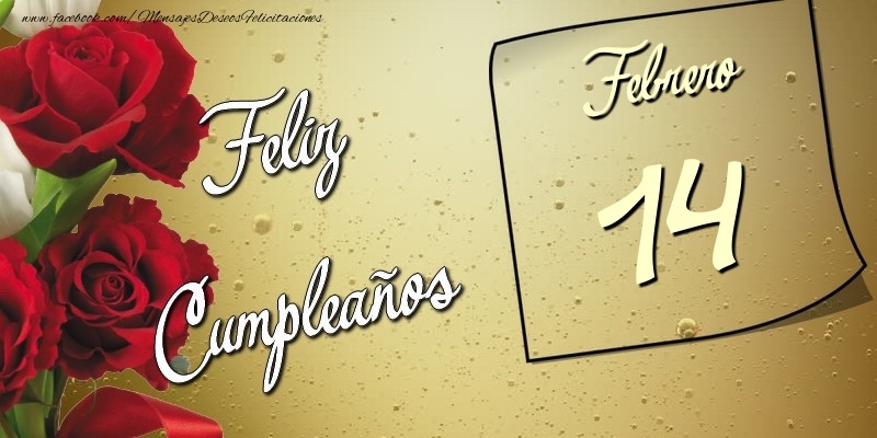 Felicitaciones para 14 Febrero - Feliz Cumpleaños 14 Febrero