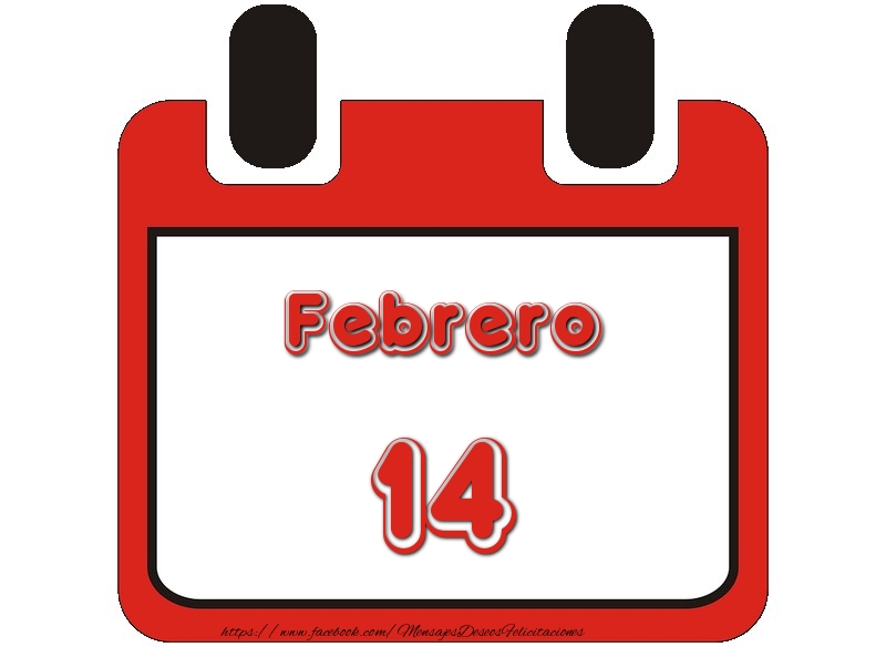 Felicitaciones para 14 Febrero - Febrero 14