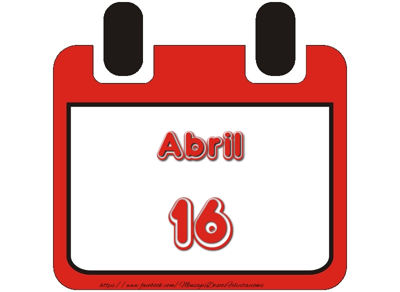 Felicitaciones para 16 Abril - Abril 16