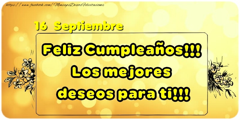 Felicitaciones para 16 Septiembre - Feliz Cumpleaños!!! Los mejores deseos para ti!!!  Septiembre [D