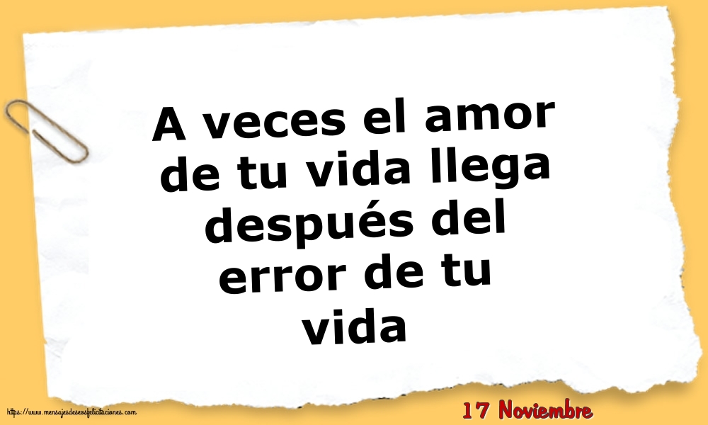 Felicitaciones para 17 Noviembre - 17 Noviembre - A veces el amor de tu vida