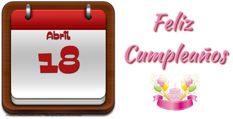 Felicitaciones para 18 Abril - Abril 18 Feliz Cumpleaños