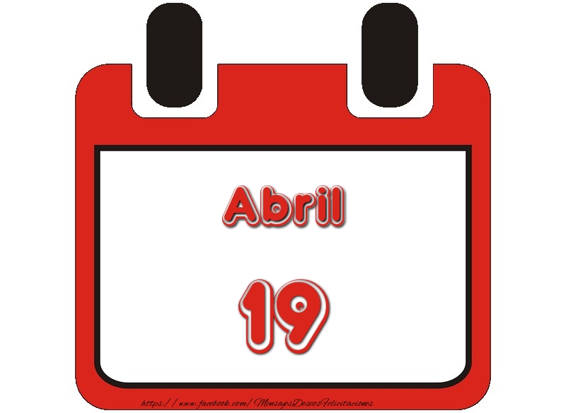 Felicitaciones para 19 Abril - Abril 19