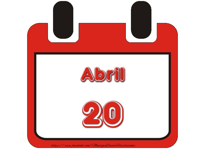 Felicitaciones para 20 Abril - Abril 20