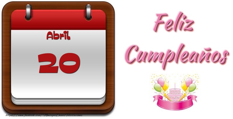 Abril 20 Feliz Cumpleaños