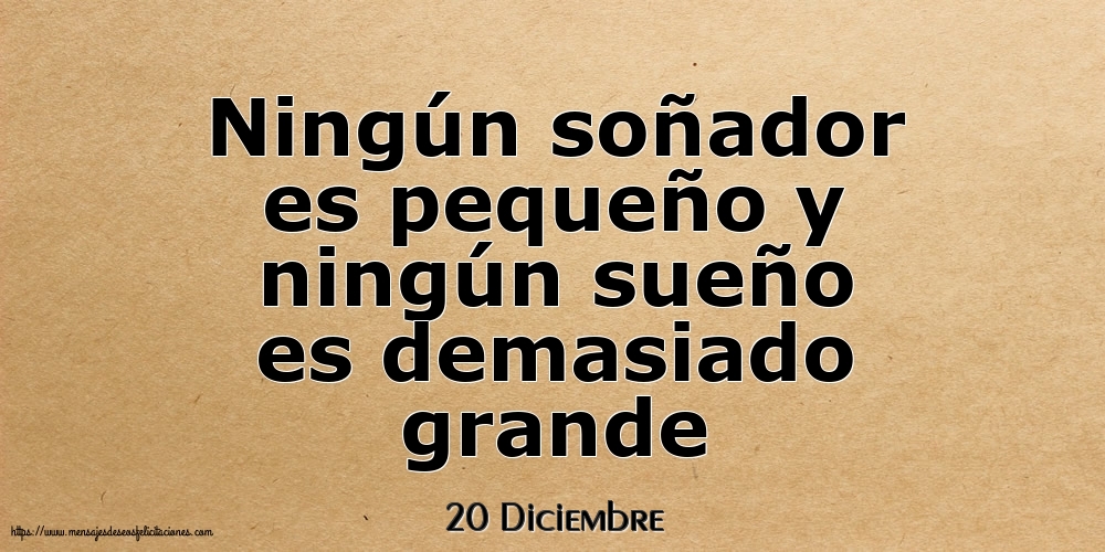20 Diciembre - Ningún soñador es pequeño