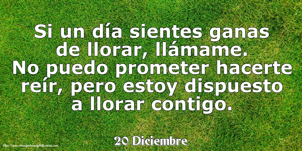20 Diciembre - Si un día sientes ganas de llorar