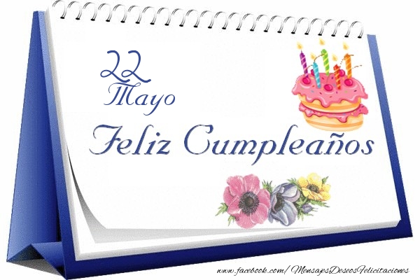 Felicitaciones para 22 Mayo - 22 Mayo Feliz Cumpleaños