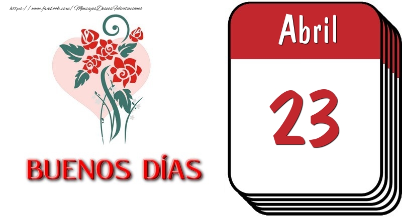 Felicitaciones para 23 Abril - 23 Abril BUENOS DÍAS