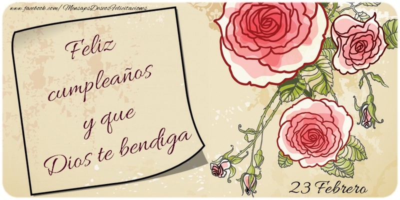 Felicitaciones para 23 Febrero - Feliz cumpleaños y que Dios te bendiga 23 Febrero