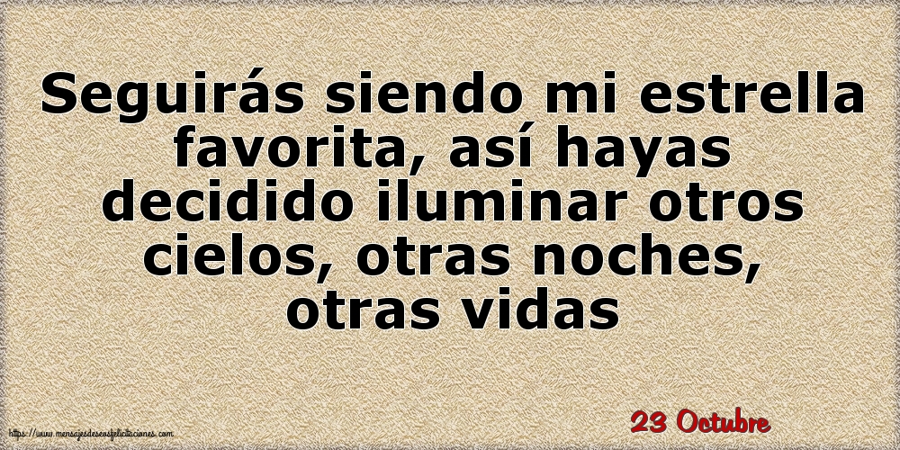 23 Octubre - Seguirás siendo mi estrella favorita