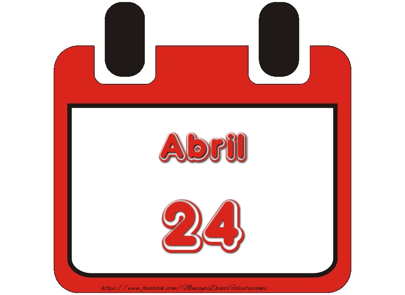 Felicitaciones para 24 Abril - Abril 24
