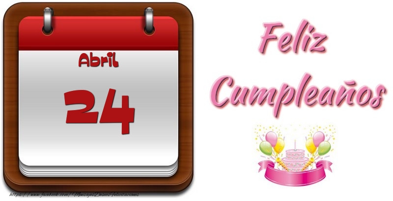 Felicitaciones para 24 Abril - Abril 24 Feliz Cumpleaños