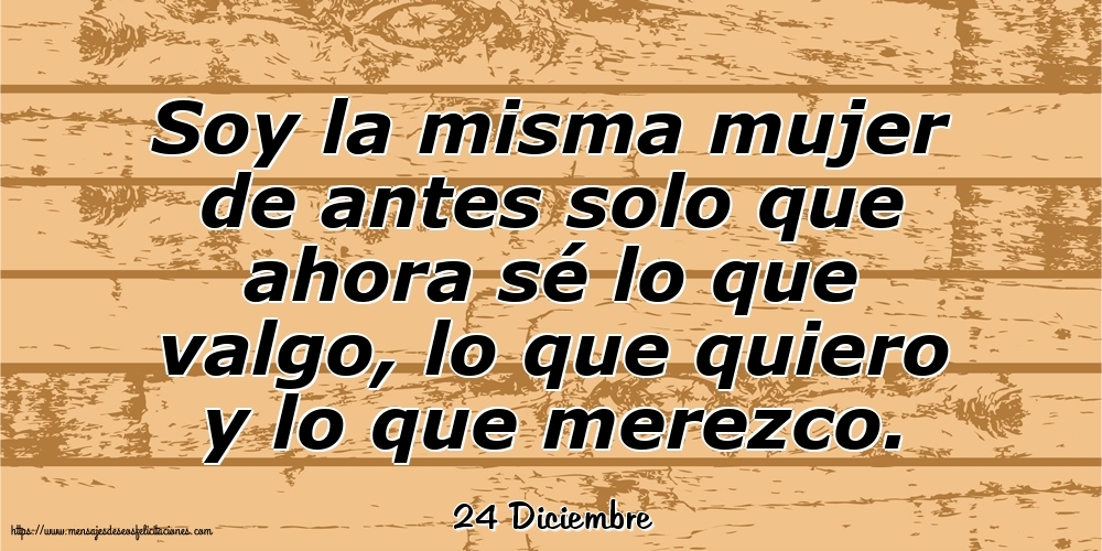 24 Diciembre - Soy la misma mujer