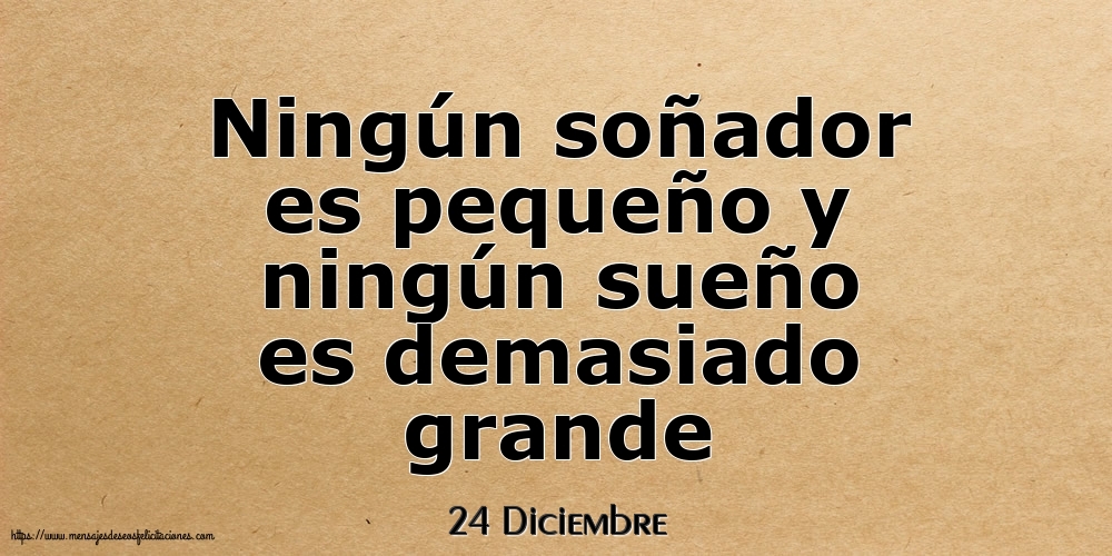 24 Diciembre - Ningún soñador es pequeño