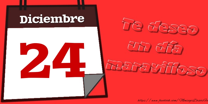 Felicitaciones para 24 Diciembre - Diciembre 24 Te deseo un día maravilloso