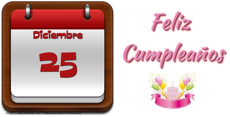 Felicitaciones para 25 Diciembre - Diciembre 25 Feliz Cumpleaños