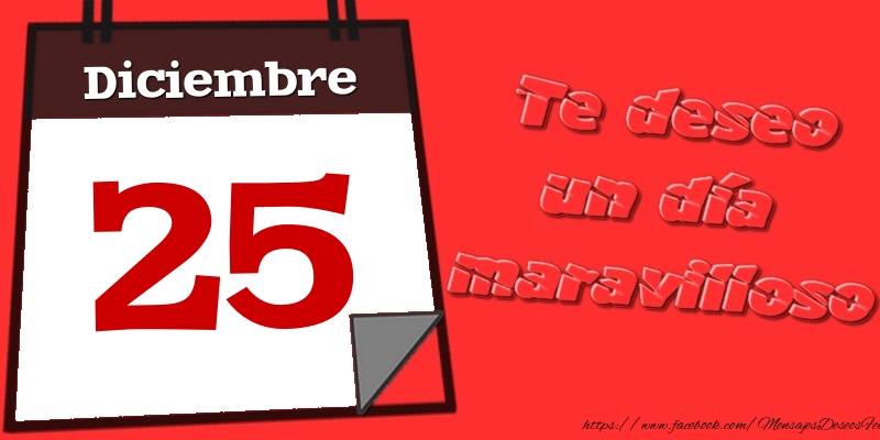 Felicitaciones para 25 Diciembre - Diciembre 25 Te deseo un día maravilloso