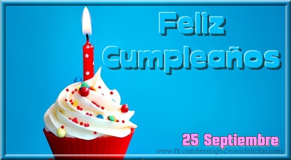 Felicitaciones para 25 Septiembre - 25 Septiembre - ¡Feliz cumpleaños!