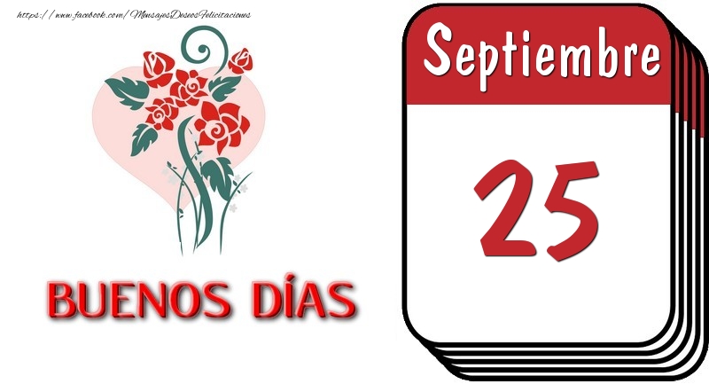 Felicitaciones para 25 Septiembre - 25 Septiembre BUENOS DÍAS