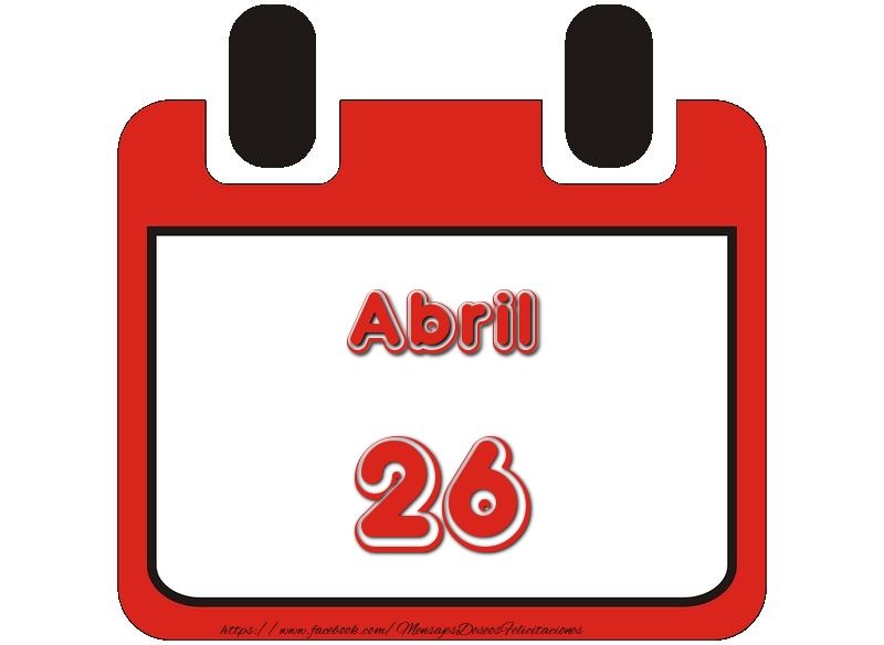 Felicitaciones para 26 Abril - Abril 26