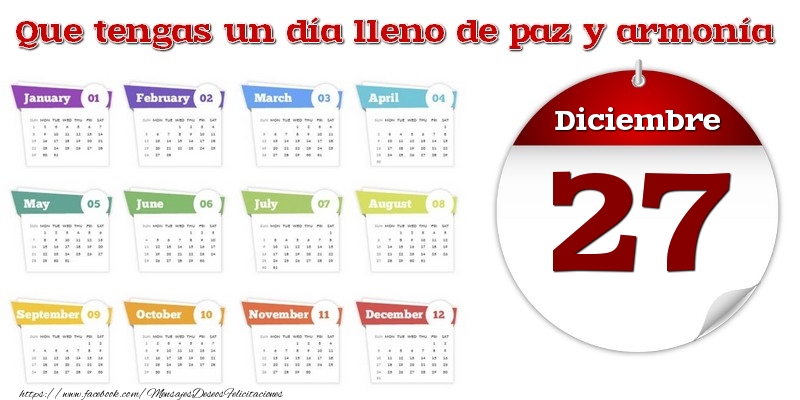 Diciembre 27 Que tengas un día lleno de paz y armonía