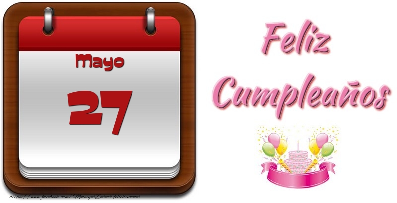 Felicitaciones para 27 Mayo - Mayo 27 Feliz Cumpleaños