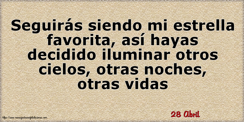 Felicitaciones para 28 Abril - 28 Abril - Seguirás siendo mi estrella favorita