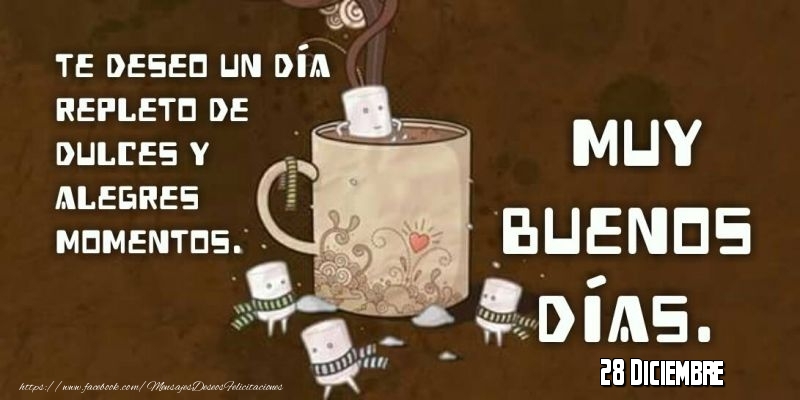 Felicitaciones para 28 Diciembre - 28 Diciembre - Buenos Días!
