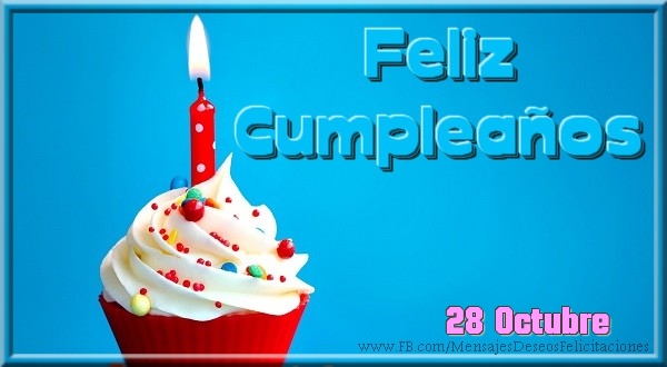 Felicitaciones para 28 Octubre - 28 Octubre - ¡Feliz cumpleaños!