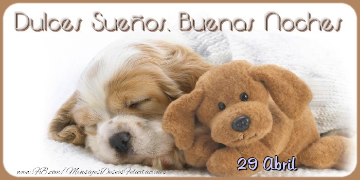 Felicitaciones para 29 Abril - 29 Abril - Dulces Sueños, Buenas Noches