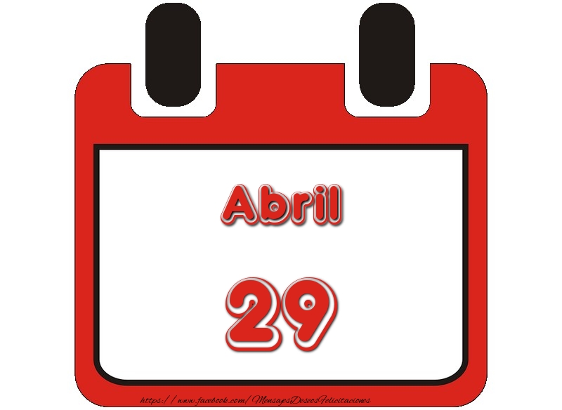 Felicitaciones para 29 Abril - Abril 29