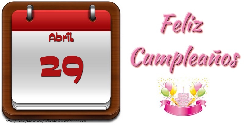 Felicitaciones para 29 Abril - Abril 29 Feliz Cumpleaños