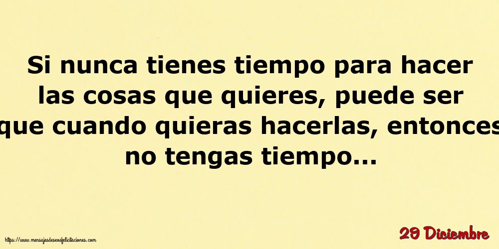 29 Diciembre - Si nunca tienes tiempo para hacer las cosas que quieres