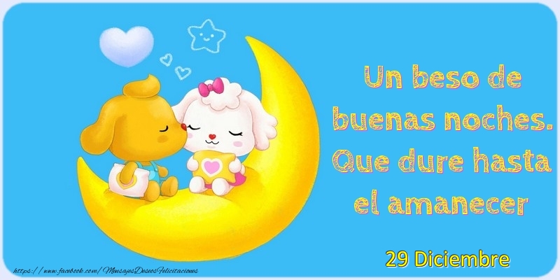 Felicitaciones para 29 Diciembre - 29 Diciembre - Un beso de buenas noches