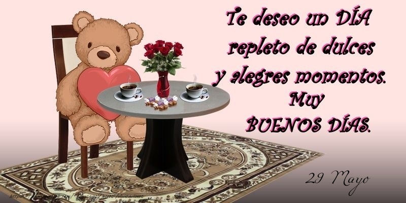 Felicitaciones para 29 Mayo - 29 Mayo - Buenos Días!