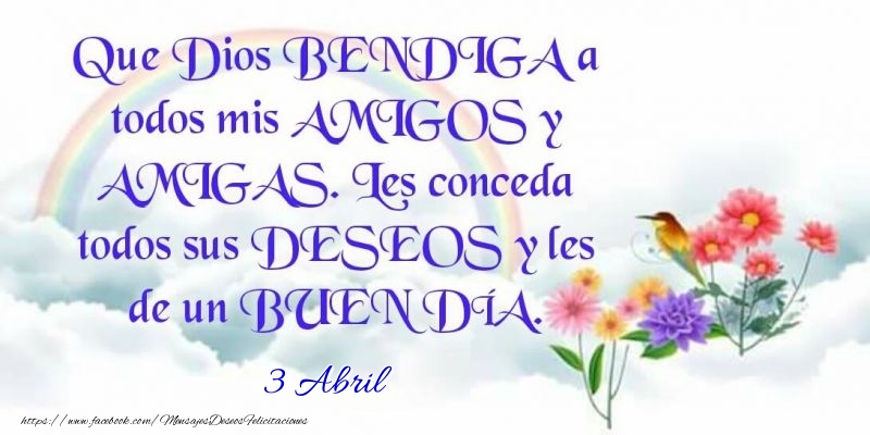 Felicitaciones para 3 Abril - 3 Abril - Buenos Días!