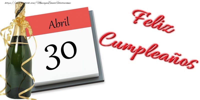 Felicitaciones para 30 Abril - Abril 30 Feliz Cumpleaños