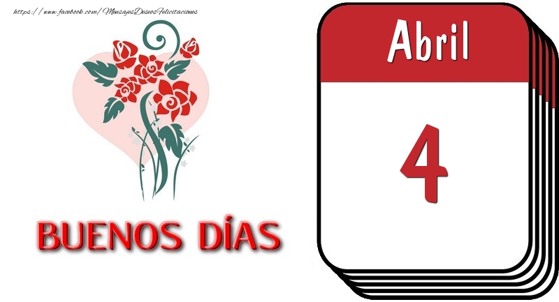 Felicitaciones para 4 Abril - 4 Abril BUENOS DÍAS