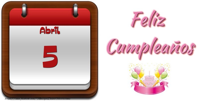 Abril 5 Feliz Cumpleaños
