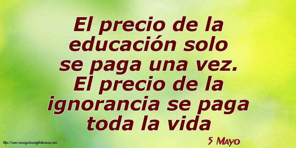 5 Mayo - El precio de la educación solo se paga una vez