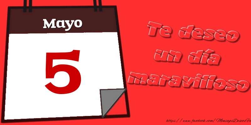 Felicitaciones para 5 Mayo - Mayo 5 Te deseo un día maravilloso