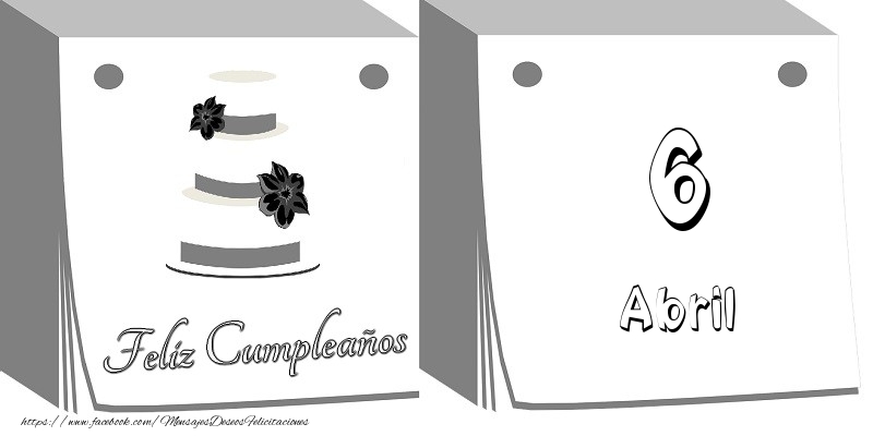 Felicitaciones para 6 Abril - 6 Abril Feliz Cumpleaños