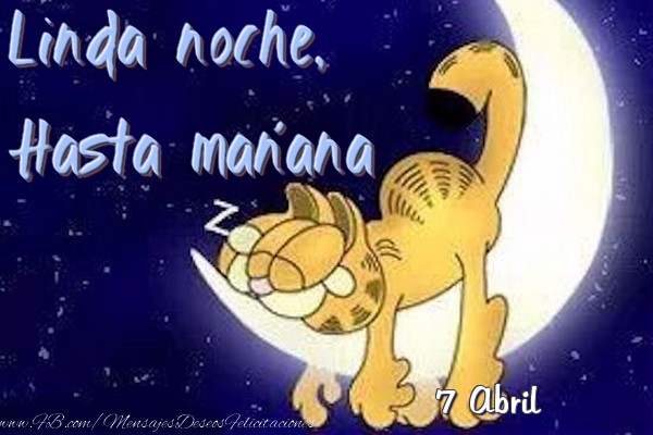 Felicitaciones para 7 Abril - 7 Abril - Linda noche, Hasta mañana
