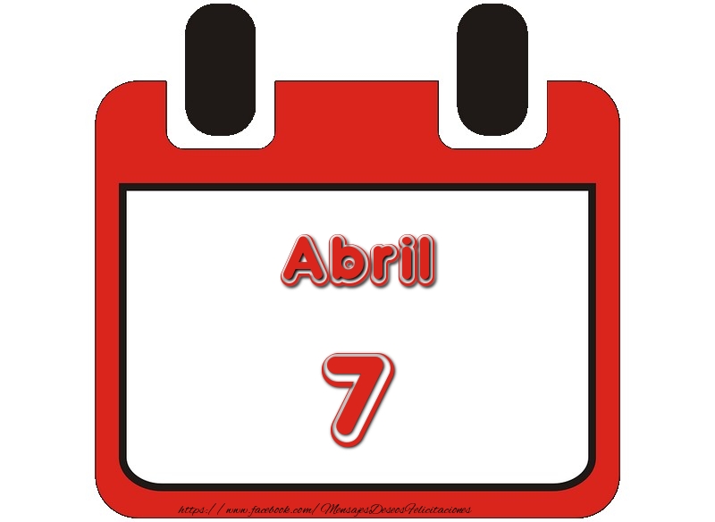 Felicitaciones para 7 Abril - Abril 7