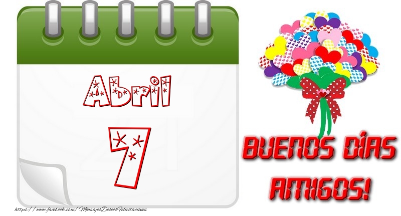 Felicitaciones para 7 Abril - Abril 7 Buona Giornata Amici!