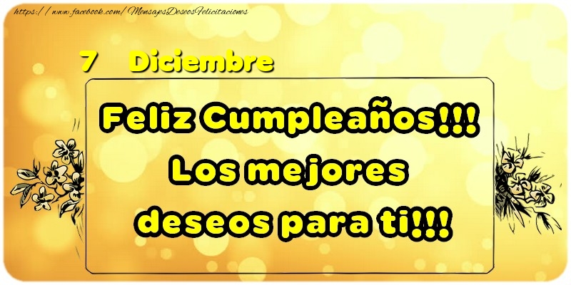 Felicitaciones para 7 Diciembre - Feliz Cumpleaños!!! Los mejores deseos para ti!!!  Diciembre [D