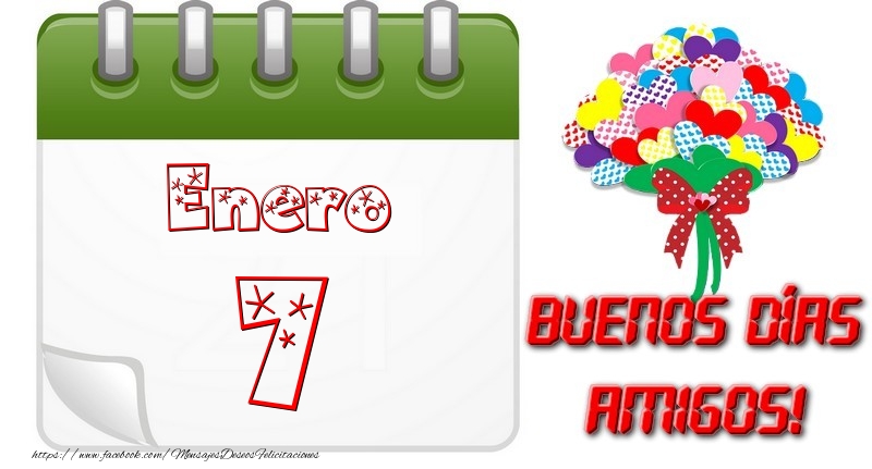 Felicitaciones para 7 Enero - Enero 7 Buona Giornata Amici!
