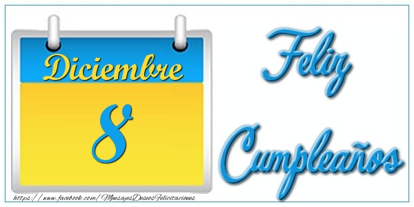 Felicitaciones para 8 Diciembre - Diciembre 8 Feliz Cumpleaños
