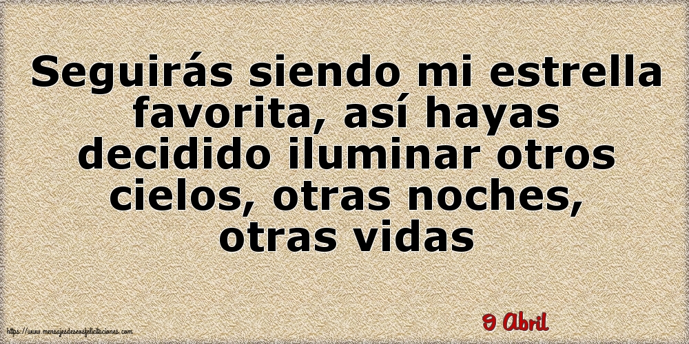 9 Abril - Seguirás siendo mi estrella favorita